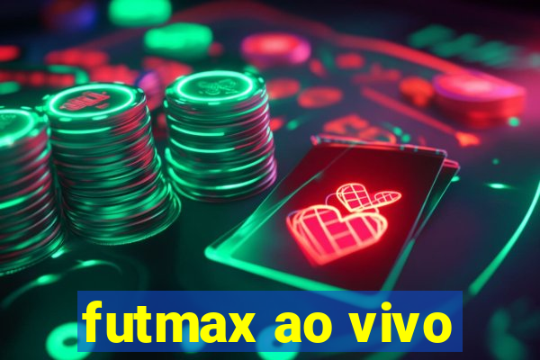 futmax ao vivo